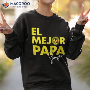 club america el mejor papa shirt sweatshirt 2