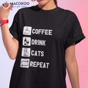 Coffee Drink Cats Repeat Shirt