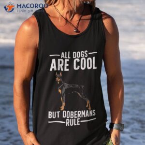 cool doberman for dobie pinscher puppy dog lovers shirt tank top