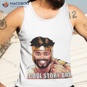 cool story bro t shirt tank top 3