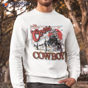 coors cowboy western life design cowboy life men women boys shirt sweatshirt