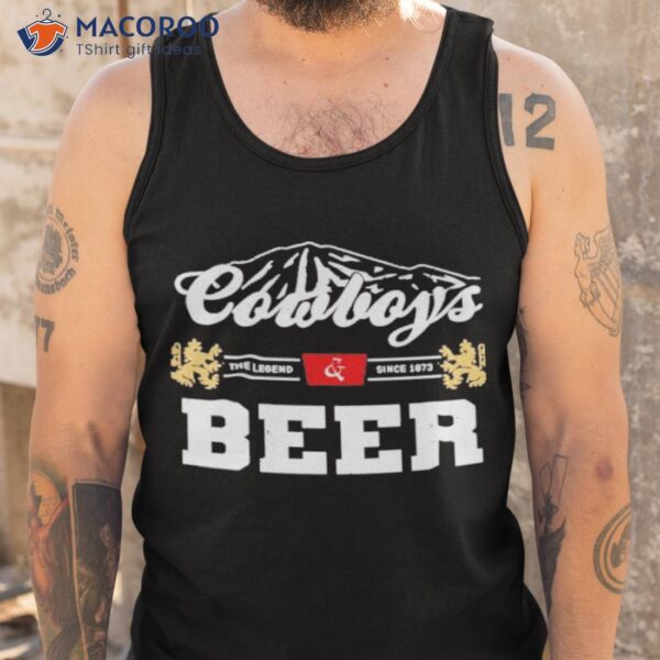 Cowboy And Beer The Legend Since 1873 Shirt