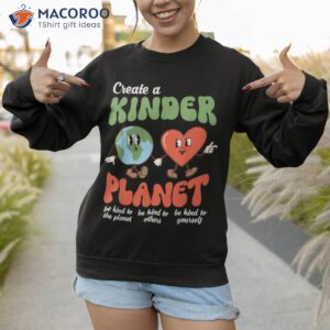 create a kinder planet save earth day retro groovy environment shirt sweatshirt 1