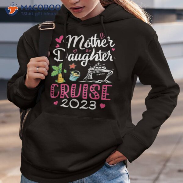 Cruise Trip Mother Daughter 2023 Ship Travelling Shirt