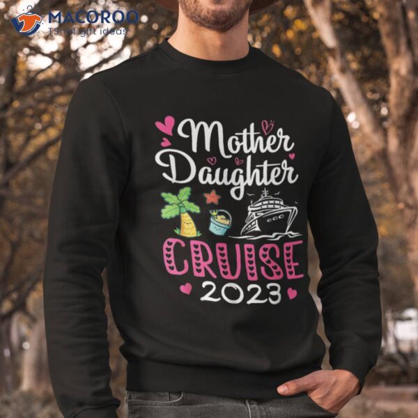 Cruise Trip Mother Daughter 2023 Ship Travelling Shirt