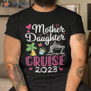 Cruise Trip Mother Daughter 2023 Ship Travelling Shirt