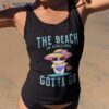 Cute Cat Kawaii The Beach Is Calling Gotta Go, , Girls Shirt