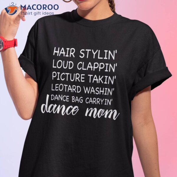 Cute Dance Mom Funny Sarcastic Lover Mother’s Day Shirt