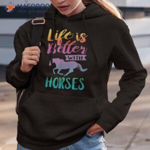 cute life is better with horses horseback riding shirt hoodie 3