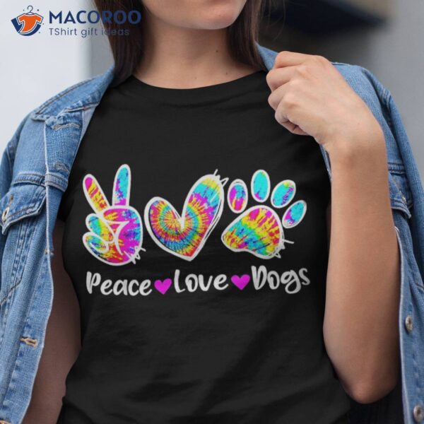 Cute Peace Love Dogs Tie Dye Dog Paw Mom Mothers Day Shirt