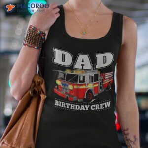 dad birthday crew fire truck firefighter fireman party shirt tank top 4