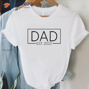 dad est t shirt a good father s day gift 1