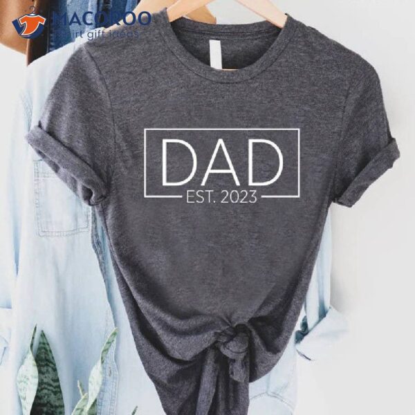 Dad Est T-Shirt, A Good Father’s Day Gift