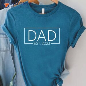 dad est t shirt a good father s day gift 4