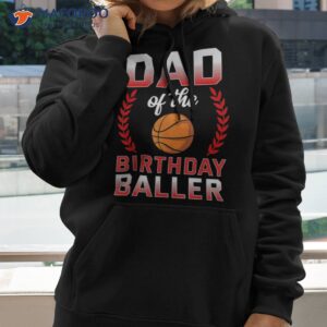 Dad Of The Birthday Boy Basketball Bday Celebration Shirt