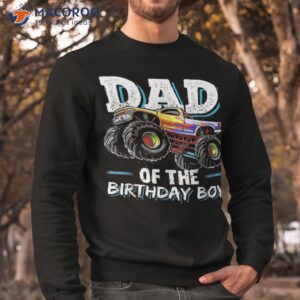 dad of the birthday boy monster truck shirt funny dad birthday gifts sweatshirt