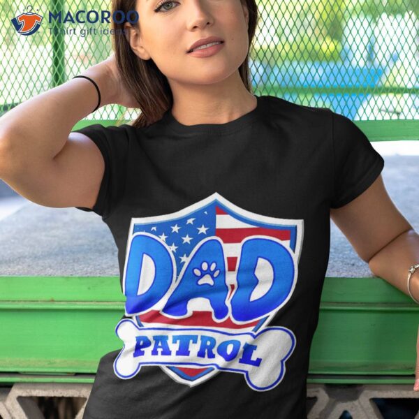 Dad Patrol Dog Shirt