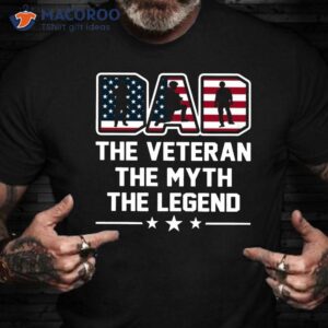 Dad The Veteran The Myth The Legend Military T-Shirt