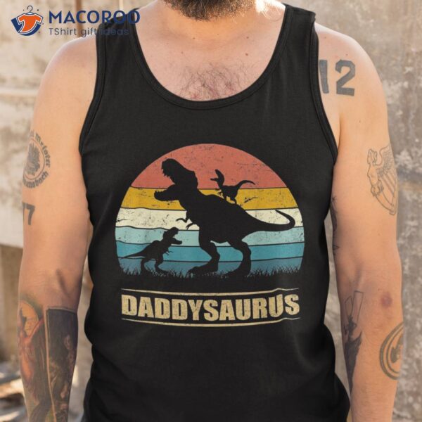 Daddy Dinosaur Daddysaurus 2 Kids Father’s Day Gift For Dad Shirt