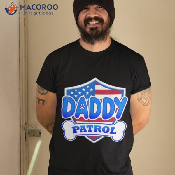 Daddy Patrol Dog Shirt