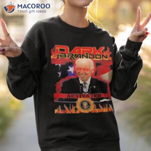 dark brandon activated t shirt sweatshirt 2