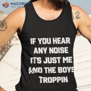 dave parker rays if you hear any noise its just me and the boys boppin shirt tank top 3