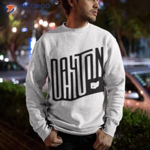 dayton ohio shirt sweatshirt