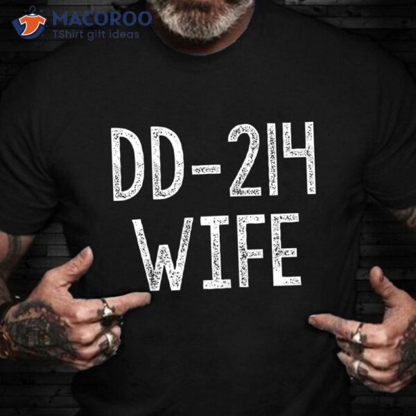 Dd-214 Wife, Proud Military Army Veteran Wife T-Shirt