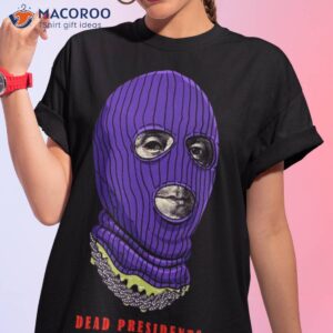 dead presidents shirt tshirt 1