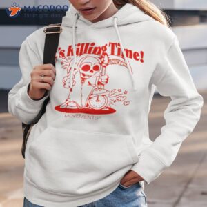 death its killing time t shirt hoodie 3