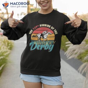 derby funny horse racing retro kentucky shirt sweatshirt