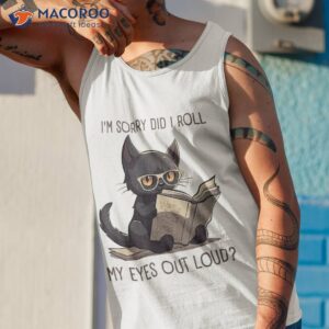 did i roll my eyes out loud funny kitty reading book shirt tank top 1