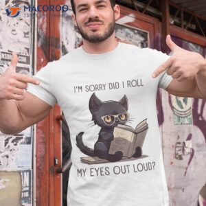 did i roll my eyes out loud funny kitty reading book shirt tshirt 1