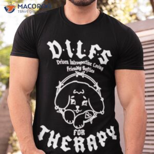 Dilfs For Therapy Shirt