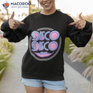 disco disco 1980 shirt sweatshirt