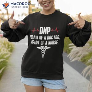 dnp doctor of nursing practice brain rn nurse da1 shirt sweatshirt 1