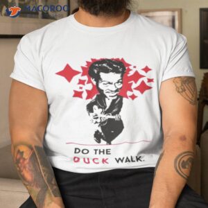 Do The Duck Walk Rock And Rool Shirt