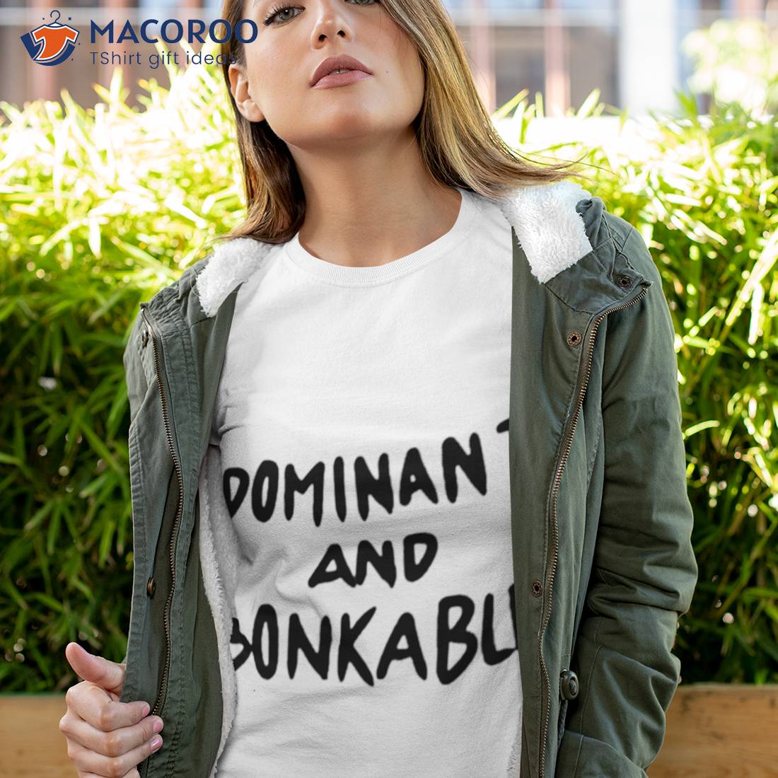 Dominant And Bonkable Shirt Dominant And Bonkable Shirt