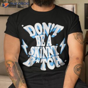 Don’t Be A Skinny Bitch Funny Gymer Fitness Gym Shirt