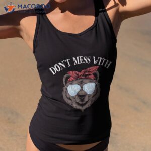 don t mess with mama bear funny vintage shirt tank top 2