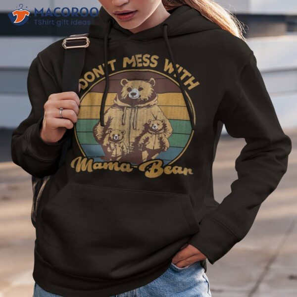 Don’t Mess With Mama Bear Shirt