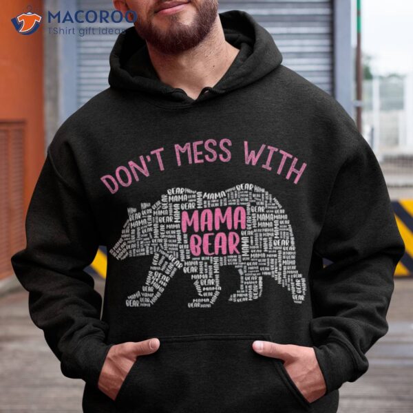 Don’t Mess With Mama Bear Shirt