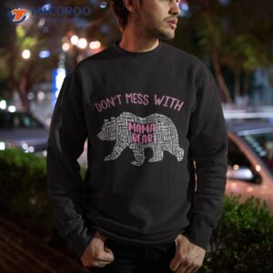 don t mess with mama bear shirt sweatshirt 7