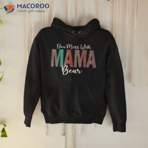 don t mess with mama bear vintage mom mommy mother s day shirt hoodie 3