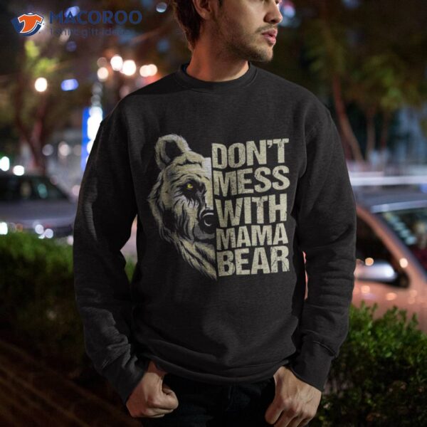 Don’t Mess With Mama Bear Vintage Mom Mommy Mother’s Day Shirt