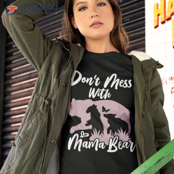 Don’t Mess With Mama Bear Vintage Mom Mommy Mother’s Day Shirt