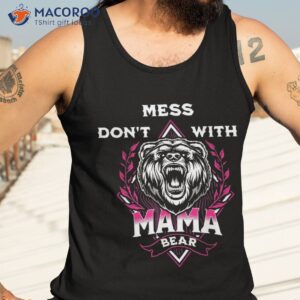 don t mess with mama bear vintage mothers day for mom shirt tank top 3