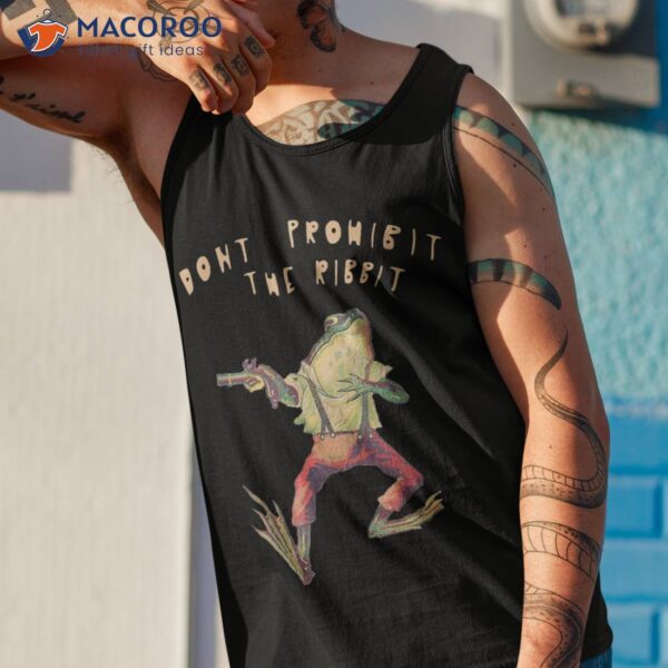 Don’t Prohibit The Ribbit Frog Groovy Shirt