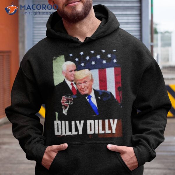 Donald Trump Sotu Dilly Dilly Shirt