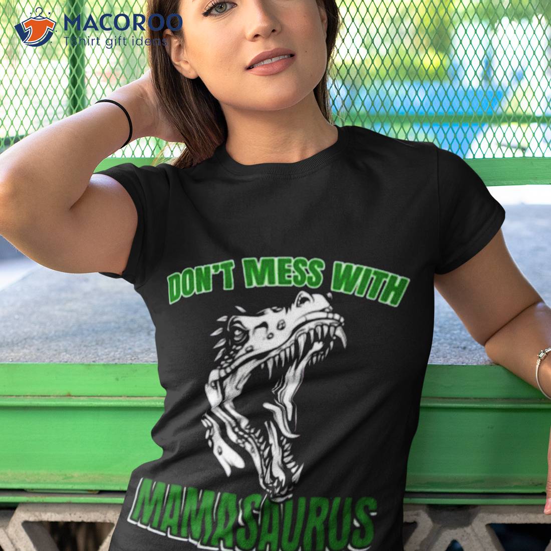 Don’t Mess With Mamasaurus Shirt Don’t Mess With Mamasaurus Shirt